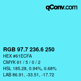 カラーコード: RGB 97.7 236.6 250 | qconv.com