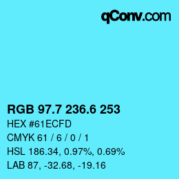カラーコード: RGB 97.7 236.6 253 | qconv.com