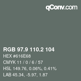 カラーコード: RGB 97.9 110.2 104 | qconv.com