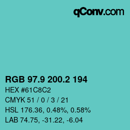 カラーコード: RGB 97.9 200.2 194 | qconv.com