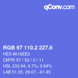 カラーコード: RGB 97 110.2 227.6 | qconv.com