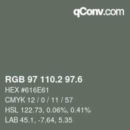 カラーコード: RGB 97 110.2 97.6 | qconv.com