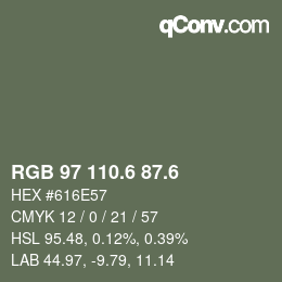 カラーコード: RGB 97 110.6 87.6 | qconv.com