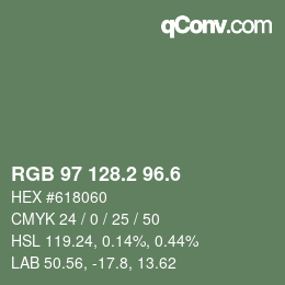 カラーコード: RGB 97 128.2 96.6 | qconv.com