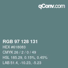 カラーコード: RGB 97 128 131 | qconv.com