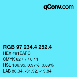 カラーコード: RGB 97 234.4 252.4 | qconv.com