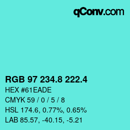 カラーコード: RGB 97 234.8 222.4 | qconv.com