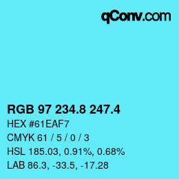 カラーコード: RGB 97 234.8 247.4 | qconv.com