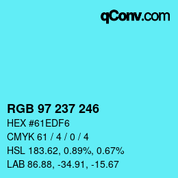 Color code: RGB 97 237 246 | qconv.com
