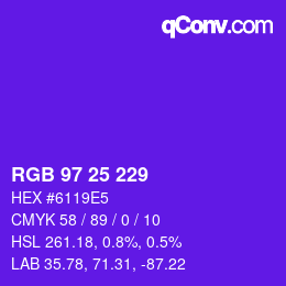 Color code: RGB 97 25 229 | qconv.com