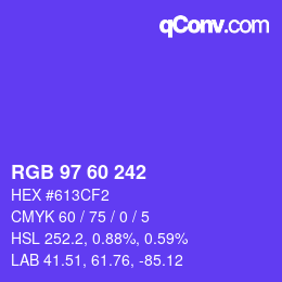 颜色代码: RGB 97 60 242 | qconv.com