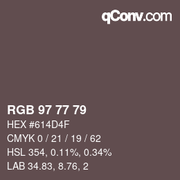 カラーコード: RGB 97 77 79 | qconv.com