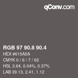 カラーコード: RGB 97 90.8 90.4 | qconv.com