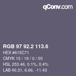 カラーコード: RGB 97 92.2 113.6 | qconv.com