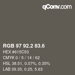 カラーコード: RGB 97 92.2 83.6 | qconv.com