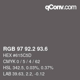 カラーコード: RGB 97 92.2 93.6 | qconv.com