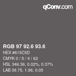 カラーコード: RGB 97 92.6 93.6 | qconv.com