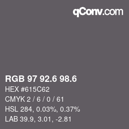 カラーコード: RGB 97 92.6 98.6 | qconv.com