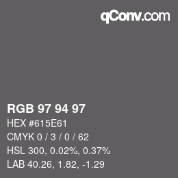 颜色代码: RGB 97 94 97 | qconv.com