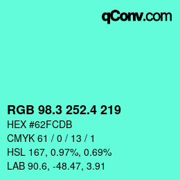 カラーコード: RGB 98.3 252.4 219 | qconv.com
