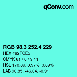 カラーコード: RGB 98.3 252.4 229 | qconv.com