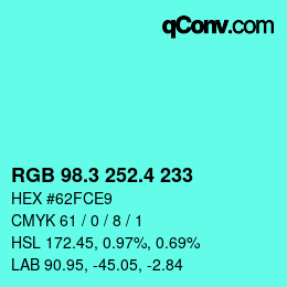 カラーコード: RGB 98.3 252.4 233 | qconv.com