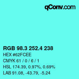 カラーコード: RGB 98.3 252.4 238 | qconv.com