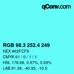 カラーコード: RGB 98.3 252.4 249 | qconv.com