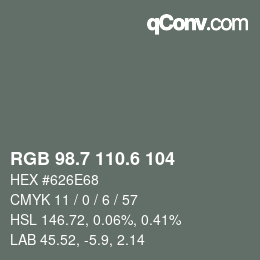カラーコード: RGB 98.7 110.6 104 | qconv.com