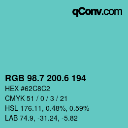 カラーコード: RGB 98.7 200.6 194 | qconv.com