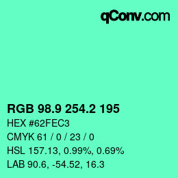 カラーコード: RGB 98.9 254.2 195 | qconv.com