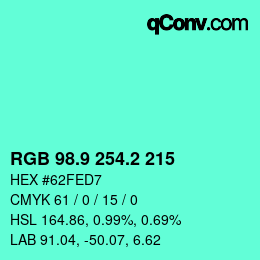 カラーコード: RGB 98.9 254.2 215 | qconv.com