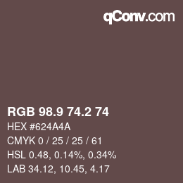カラーコード: RGB 98.9 74.2 74 | qconv.com