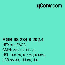 カラーコード: RGB 98 234.8 202.4 | qconv.com