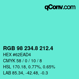 カラーコード: RGB 98 234.8 212.4 | qconv.com