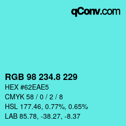 カラーコード: RGB 98 234.8 229 | qconv.com