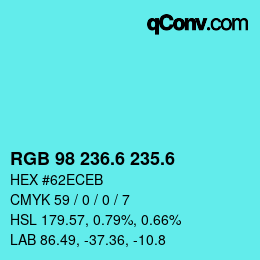 カラーコード: RGB 98 236.6 235.6 | qconv.com