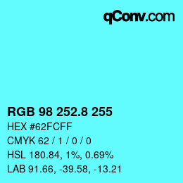 カラーコード: RGB 98 252.8 255 | qconv.com