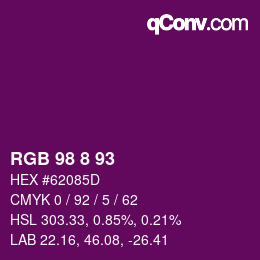 Color code: RGB 98 8 93 | qconv.com