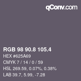 カラーコード: RGB 98 90.8 105.4 | qconv.com