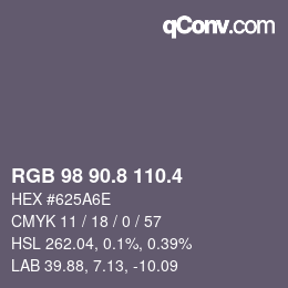カラーコード: RGB 98 90.8 110.4 | qconv.com