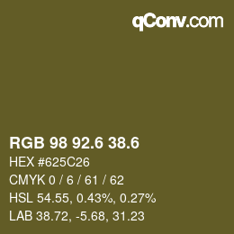 カラーコード: RGB 98 92.6 38.6 | qconv.com