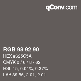 Color code: RGB 98 92 90 | qconv.com