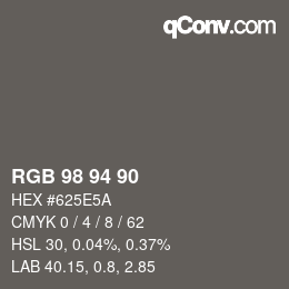 Color code: RGB 98 94 90 | qconv.com