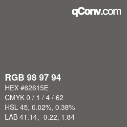 Color code: RGB 98 97 94 | qconv.com