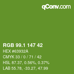 カラーコード: RGB 99.1 147 42 | qconv.com
