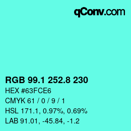 カラーコード: RGB 99.1 252.8 230 | qconv.com