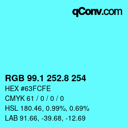 カラーコード: RGB 99.1 252.8 254 | qconv.com