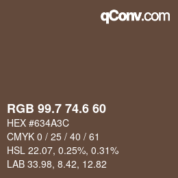 カラーコード: RGB 99.7 74.6 60 | qconv.com