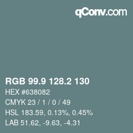 Color code: RGB 99.9 128.2 130 | qconv.com
